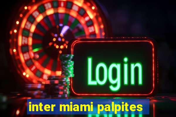 inter miami palpites