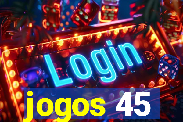 jogos 45