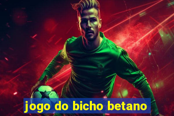 jogo do bicho betano