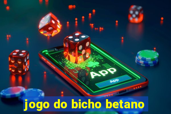 jogo do bicho betano