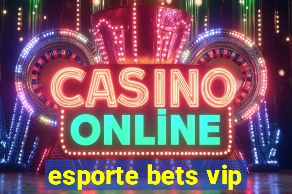 esporte bets vip