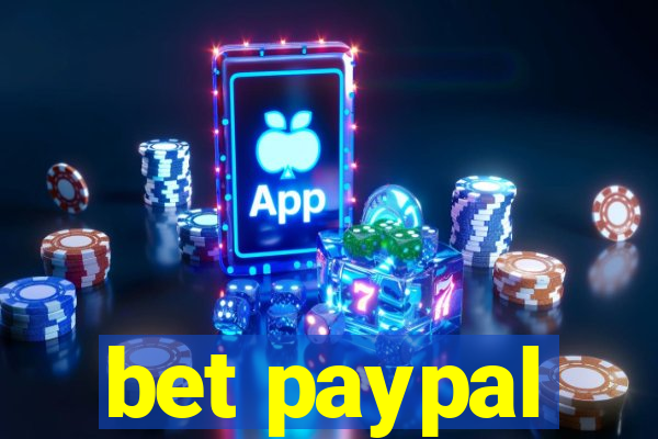 bet paypal