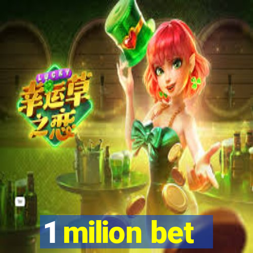 1 milion bet