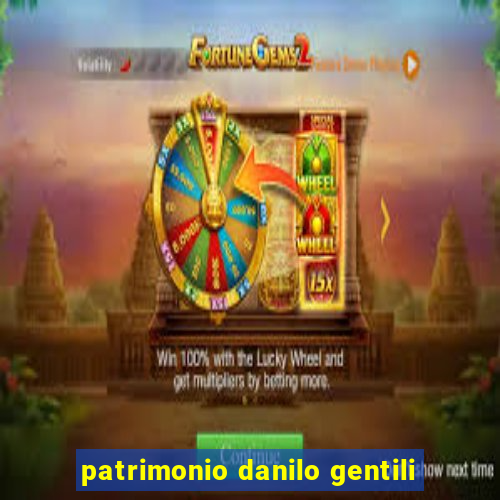 patrimonio danilo gentili