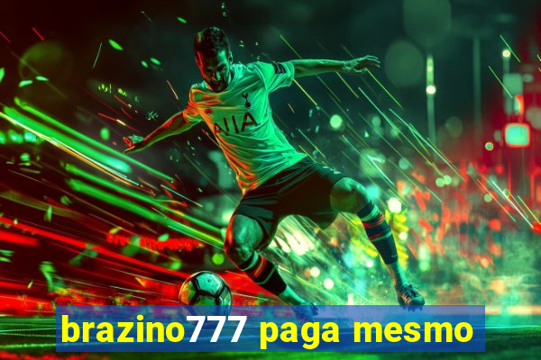 brazino777 paga mesmo