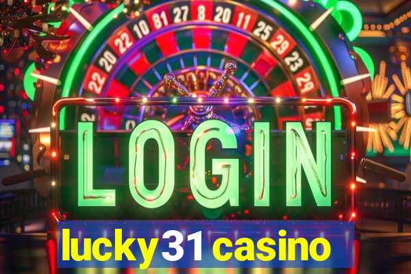 lucky31 casino