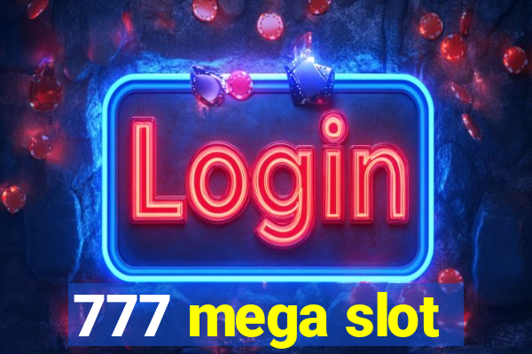 777 mega slot