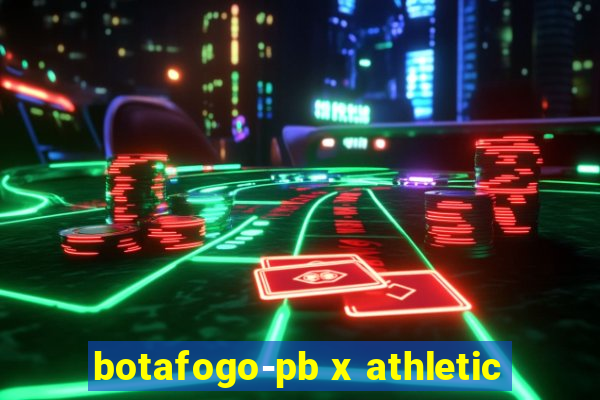 botafogo-pb x athletic