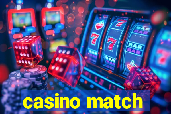 casino match