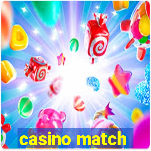 casino match