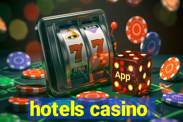 hotels casino