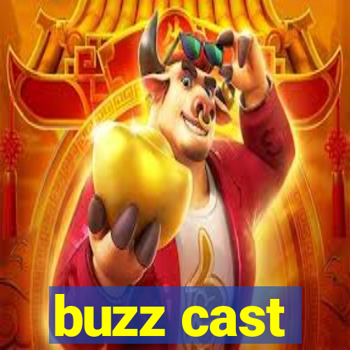 buzz cast