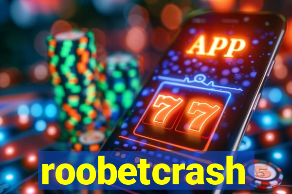 roobetcrash