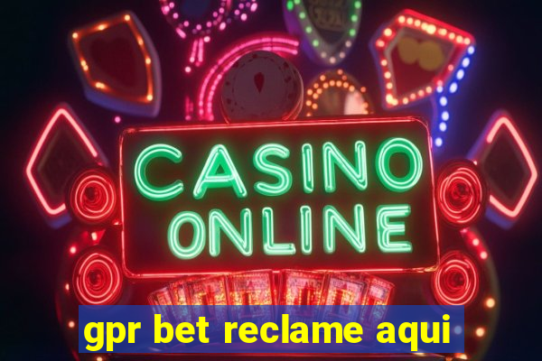 gpr bet reclame aqui