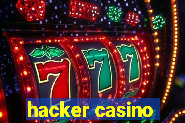 hacker casino