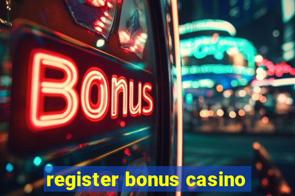 register bonus casino