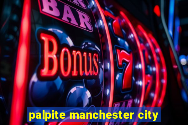 palpite manchester city