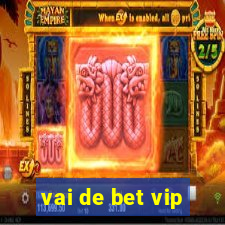 vai de bet vip