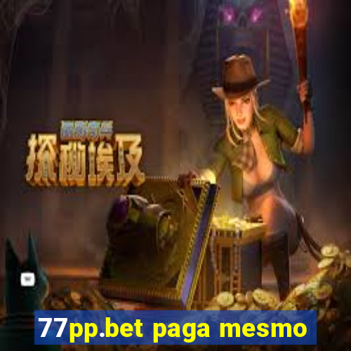 77pp.bet paga mesmo