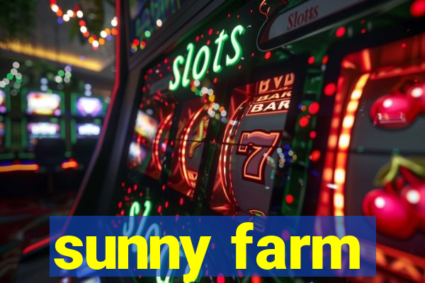 sunny farm