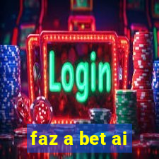 faz a bet ai