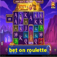 bet on roulette