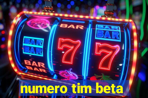 numero tim beta