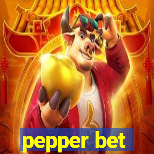 pepper bet