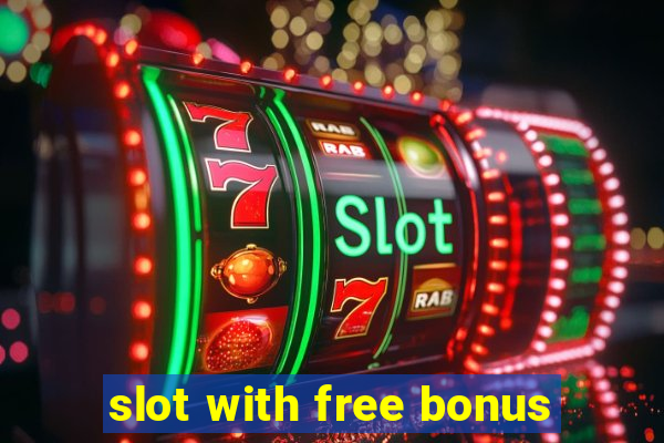 slot with free bonus