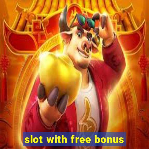 slot with free bonus