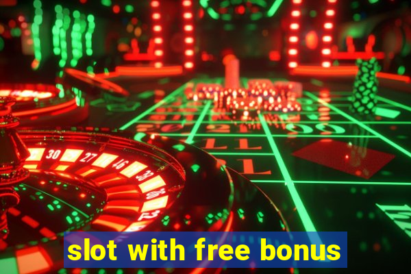 slot with free bonus