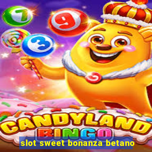 slot sweet bonanza betano