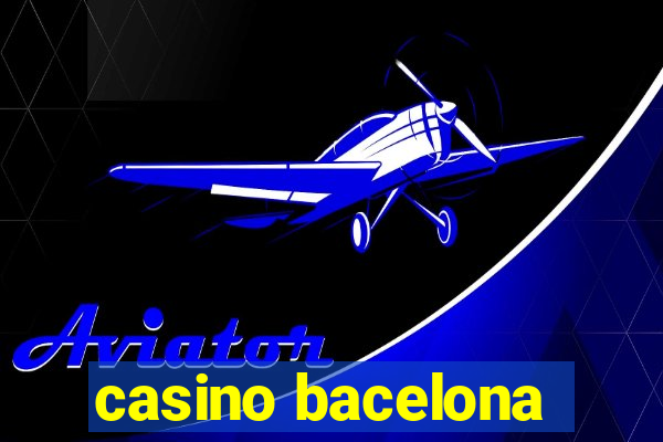 casino bacelona