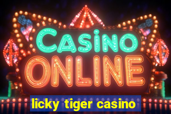 licky tiger casino