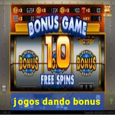 jogos dando bonus