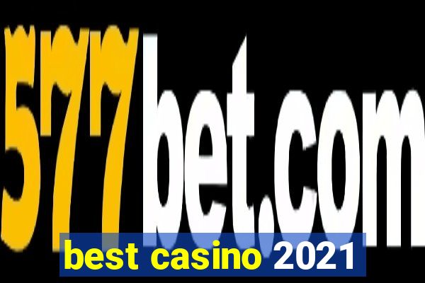 best casino 2021