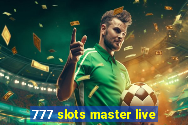 777 slots master live