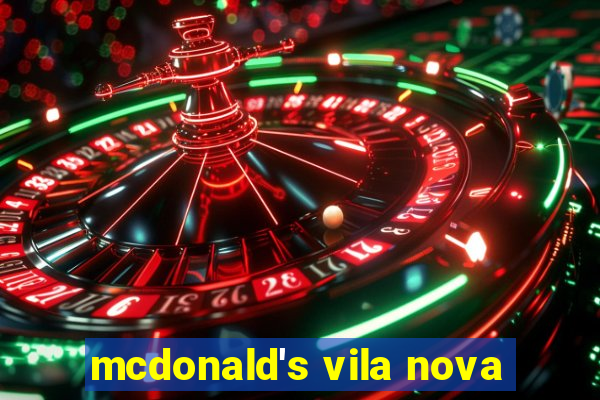 mcdonald's vila nova