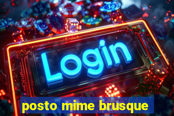 posto mime brusque