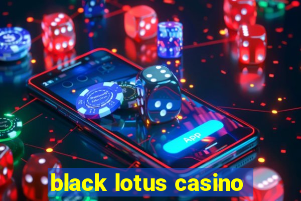 black lotus casino