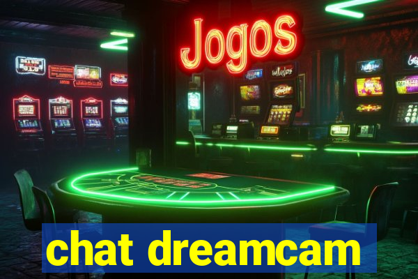 chat dreamcam