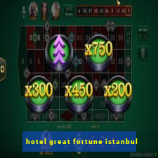 hotel great fortune istanbul