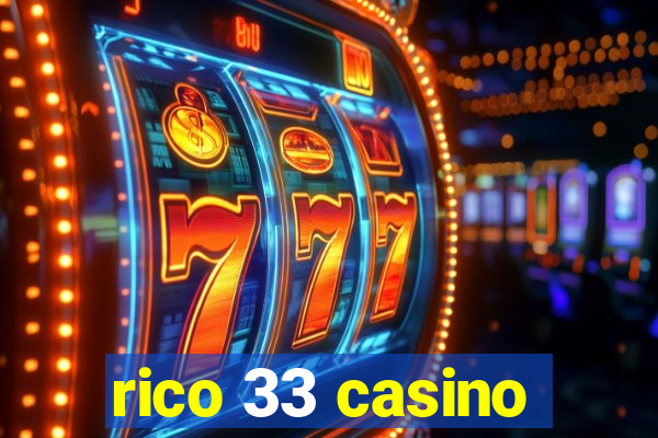 rico 33 casino