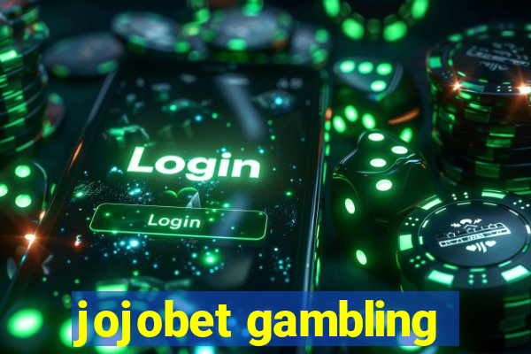 jojobet gambling