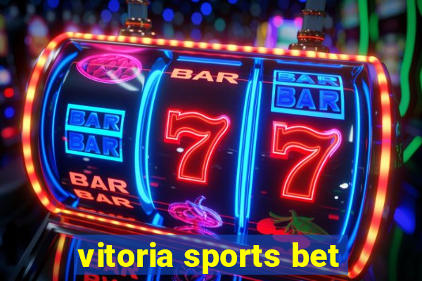 vitoria sports bet