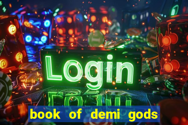 book of demi gods ii reloaded slot