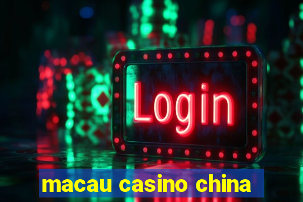 macau casino china