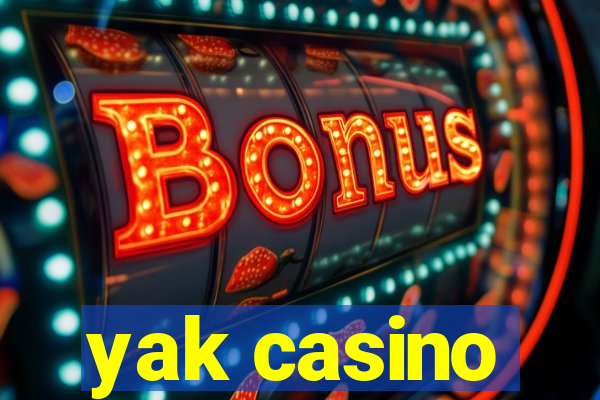 yak casino