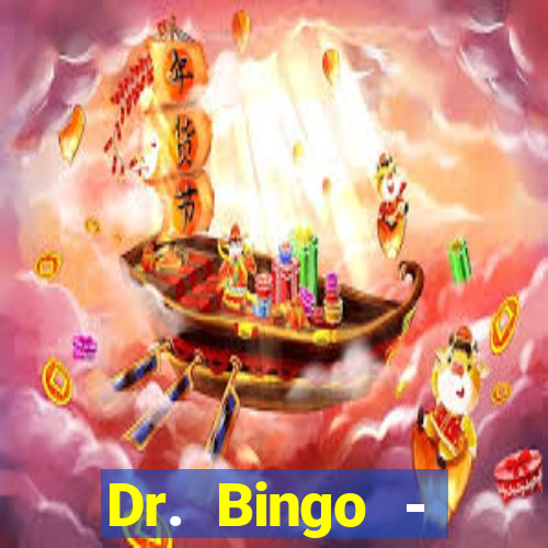 Dr. Bingo - E-Bingo + Slots