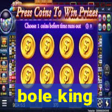 bole king